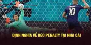 Kèo penalty là gì