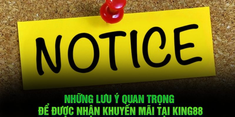 Những lưu ý quan trọng để được nhận khuyến mãi tại KUBET
